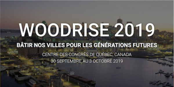 Congrès international Woodrise 2019 - Québec