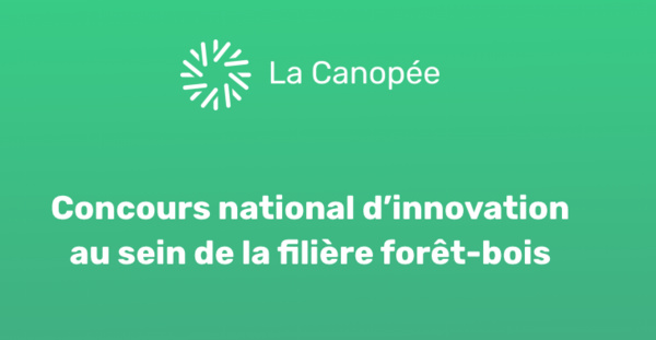 La Canopée, concours national d’innovation au sein de la filière forêt-bois