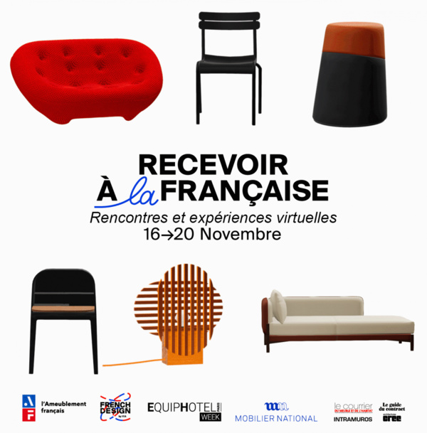 Dans le cadre d'EquipHotel WEEK, l'Ameublement français et Le FRENCH DESIGN by VIA  organisent du 16 au 20 novembre 2020 "Recevoir à la française, Rencontres et expériences virtuelles", une série d’événements 100% digitaux.